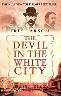 The Devil In The White City - Erik Larson - cover