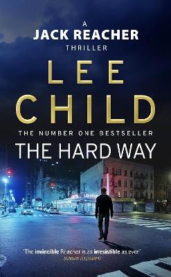 The Hard Way: (Jack Reacher 10) - Lee Child - cover