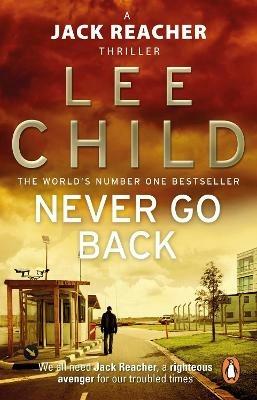 Never Go Back: (Jack Reacher 18) - Lee Child - cover