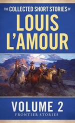 The Collected Short Stories of Louis L'Amour, Volume 2