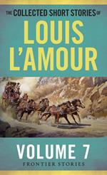 The Collected Short Stories of Louis L'Amour, Volume 7