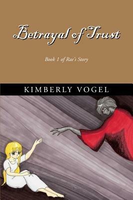 Betrayal of Trust - Kimberly Vogel - cover