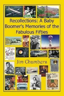 Recollections: A Baby Boomer's Memories of the Fabulous Fifties - Jim Chambers - cover