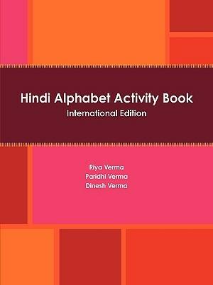 Hindi Alphabet Activity Book International Edition - Dinesh Verma,Riya Verma,Paridhi Verma - cover