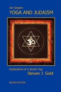 Yoga and Judaism, Second Edition - Steven J. Gold - cover