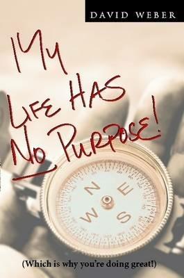 My Life Has No Purpose - David Weber - cover