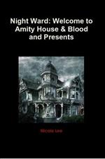 Night Ward: Welcome to Amity House & Blood and Presents