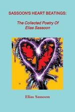 Sassoon's Heart Beatings: The Collected Poetry Of Elias Sassoon