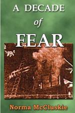 A Decade of Fear