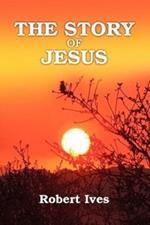 The Story of Jesus