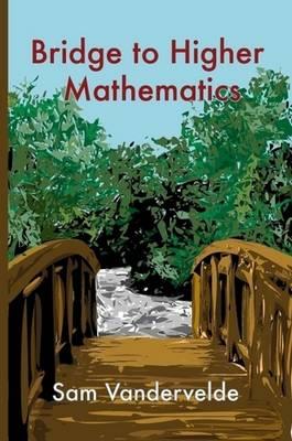 Bridge to Higher Mathematics - Sam Vandervelde - cover