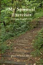 My Spiritual Exercises - Journey Impressions