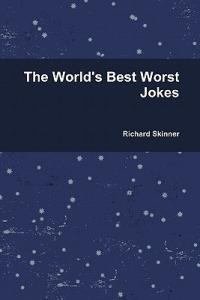 The World's Best Worst Jokes - Richard Skinner - cover