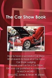 The Car Show Book - Brian Jones,Sierra Jones - cover
