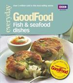 Good Food: Fish & Seafood Dishes: Triple-tested Recipes