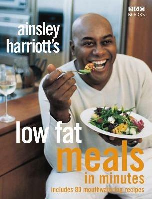 Ainsley Harriott's Low Fat Meals In Minutes - Ainsley Harriott - cover