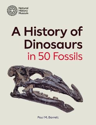 A History of Dinosaurs in 50 Fossils - Paul M. Barrett - cover