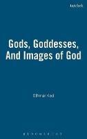 Gods, Goddesses, And Images of God - Othmar Keel - cover