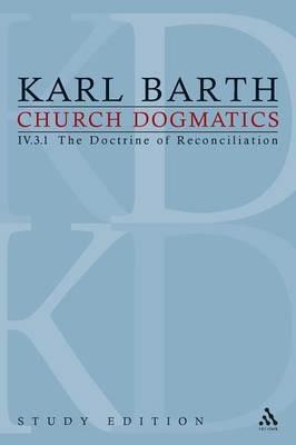 Church Dogmatics Study Edition 27: The Doctrine of Reconciliation IV.3.1 A 69 - Karl Barth - cover