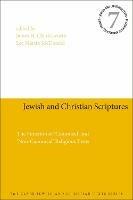 Jewish and Christian Scriptures: The Function of 'Canonical' and 'Non-Canonical' Religious Texts - cover