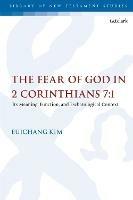 The Fear of God in 2 Corinthians 7:1: Its Meaning, Function, and Eschatological Context