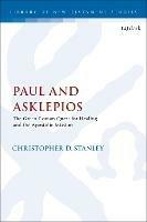 Paul and Asklepios: The Greco-Roman Quest for Healing and the Apostolic Mission