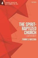 The Spirit-Baptized Church: A Dogmatic Inquiry