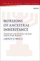 Horizons of Ancestral Inheritance: Commentary on the Levi, Qahat, and Amram Qumran Aramaic Traditions