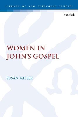 Women in John’s Gospel - Susan Miller - cover