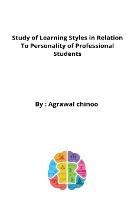 Study of Learning Styles in Relation to Personality of Professional Students - Agrawa Chinoo Kishore - cover