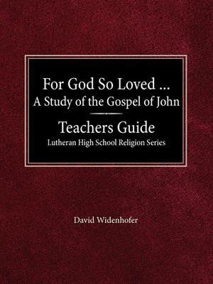 For God So Loved the World - Teacher Guide - David Widenhofer - cover