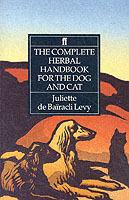 The Complete Herbal Handbook for the Dog and Cat - Juliette de Bairacli Levy - cover