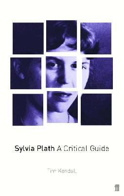 Sylvia Plath: A Critical Guide - Sylvia Plath - cover