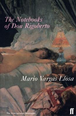 The Notebooks of Don Rigoberto - Mario Vargas Llosa - cover