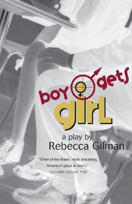 Boy Gets Girl: A Play - Rebecca Gilman - cover