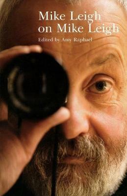 Mike Leigh on Mike Leigh - Amy Raphael,Mike Leigh - cover