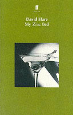 My Zinc Bed - David Hare - cover