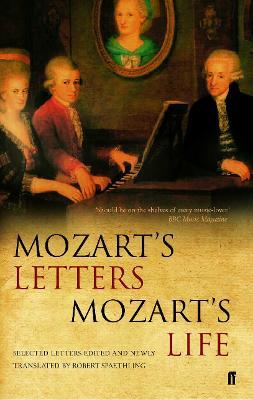 Mozart's Letters, Mozart's Life - Robert Spaethling - cover