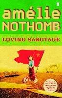 Loving Sabotage - Amelie Nothomb - cover