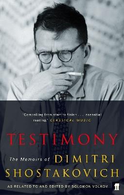 Testimony: The Memoirs of Dmitri Shostakovich as related to and edited by  Solomon Volkov - Dmitri Shostakovich - cover