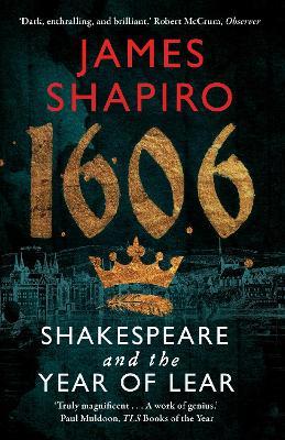 1606: Shakespeare and the Year of Lear - James Shapiro - cover