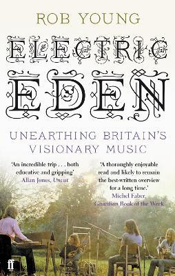 Electric Eden: Unearthing Britain's Visionary Music - Rob Young - cover