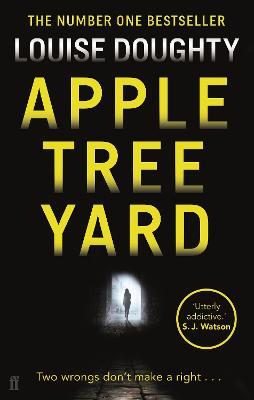 Apple Tree Yard: From the writer of BBC smash hit drama 'Crossfire' - Louise Doughty - cover