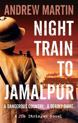 Night Train to Jamalpur - Andrew Martin - cover