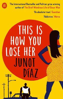 This Is How You Lose Her - Junot Diaz - cover