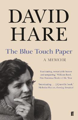The Blue Touch Paper: A Memoir - David Hare - cover