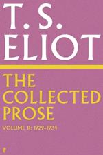 The Collected Prose of T.S. Eliot Volume 2