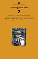 Tom Stoppard Plays 2: The Dissolution of Dominic Boot; 'M' is for Moon Among Other Things; If You're Glad I'll Be Frank; Albert's Bridge; Where Are They Now?; Artist Descending a Staircase; The Dog It Was That Died; In the Native State; On 'Dover Beach'