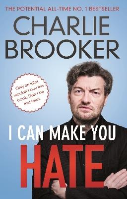 I Can Make You Hate - Charlie Brooker - cover