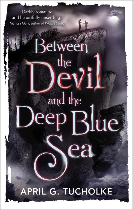 Between the Devil and the Deep Blue Sea - April Genevieve Tucholke - ebook